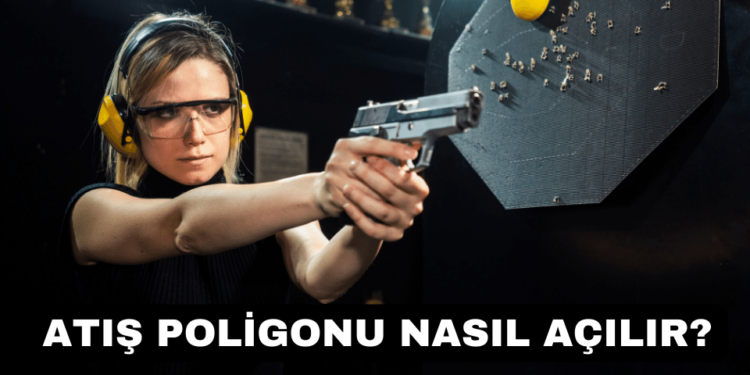 Atış Poligonu Nasıl Açılır