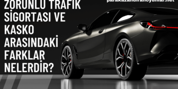 Zorunlu Trafik Sigortası ve Kasko Arasındaki Farklar Nelerdir