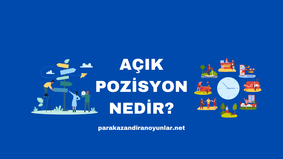 Açık Pozisyon Nedir?