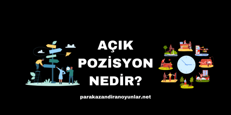 Açık Pozisyon Nedir?