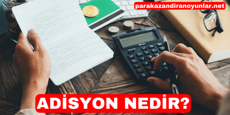 Adisyon Nedir