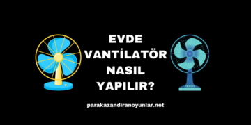 Evde Vantilatör Nasıl Yapılır