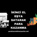 İkinci El Eşya Satarak Para Kazanma
