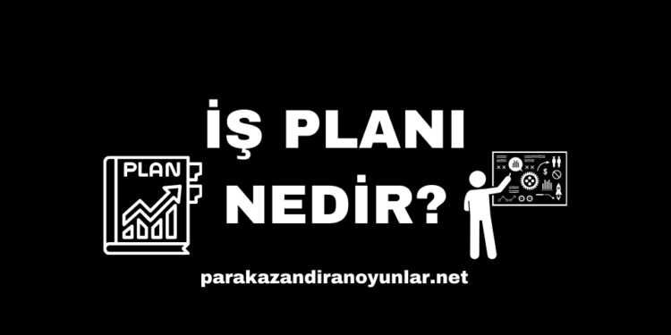 İş Planı Nedir