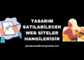 Tasarım Satılabilecek Web Siteler Hangileridir