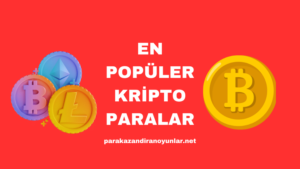 En Popüler Kripto Paralar