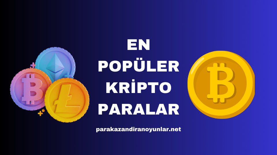 En Popüler Kripto Paralar