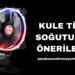 Kule Tipi Soğutucu Önerileri
