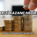 Arızi Kazanç Nedir?