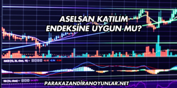 Aselsan Katılım Endeksine Uygun mu?