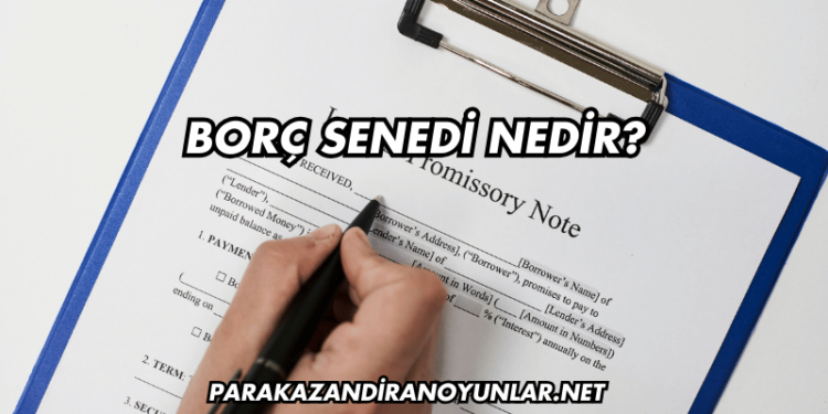 Borç Senedi Nedir?