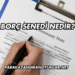 Borç Senedi Nedir?