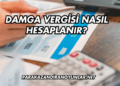 Damga Vergisi Nasıl Hesaplanır?