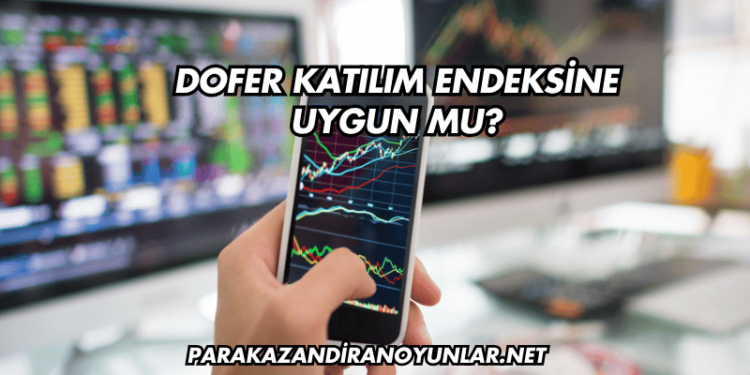 Dofer Katılım Endeksine Uygun mu?