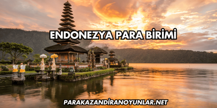 Endonezya Para Birimi