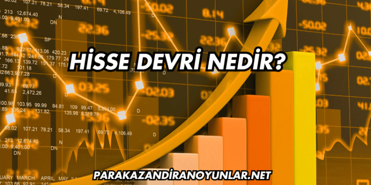 Hisse Devri Nedir?