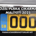 Özel Plaka Çıkarma Maliyeti 2025