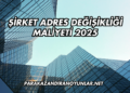 Şirket Adres Değişikliği Maliyeti 2025