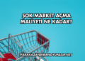 Şok Market Açma Maliyeti Ne Kadar?