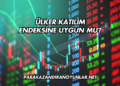 Ülker Katılım Endeksine Uygun mu?