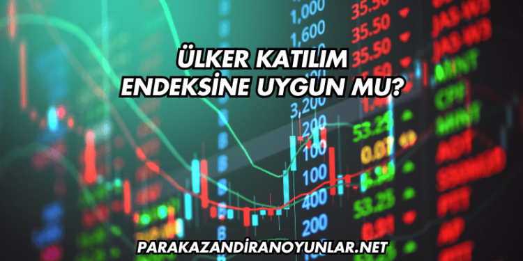 Ülker Katılım Endeksine Uygun mu?
