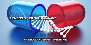 Aknetrent Kilo Aldırır mı?