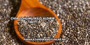 Chia Tohumu Kilo Aldırır mı?