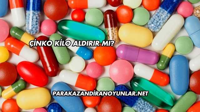 Çinko Kilo Aldırır mı?