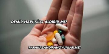 Demir Hapı Kilo Aldırır mı?
