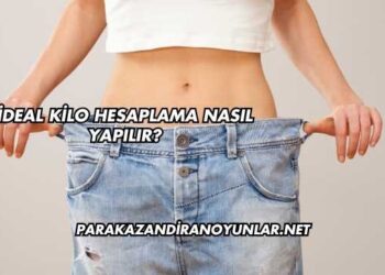 İdeal Kilo Hesaplama Nasıl Yapılır?