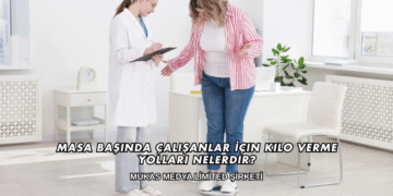 Masa Başında Çalışanlar İçin Kilo Verme Yolları Nelerdir?